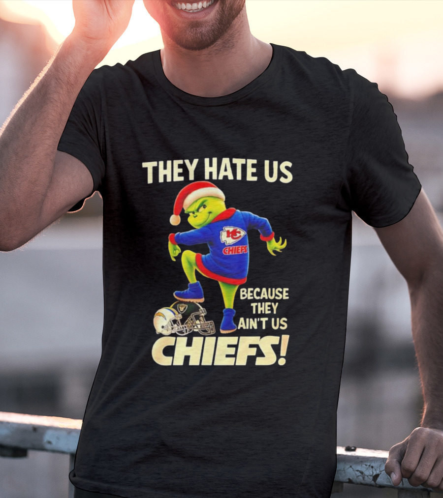 They Hate Us Because They Ain't Us Grinch Santa Hat Chiefs T-Shirt