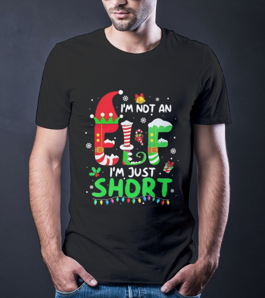 I'm Not An Elf I'm Just Short Christmas Funny Holiday Lights Snowflakes T-Shirt