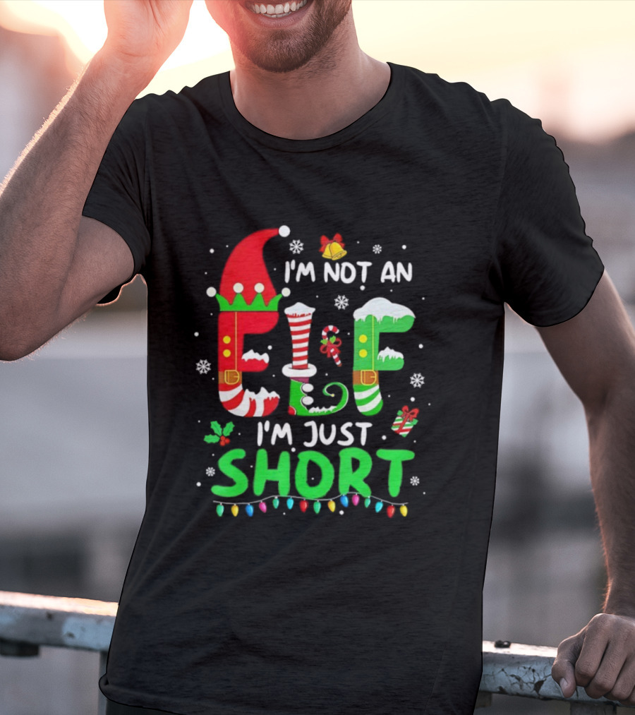I'm Not An Elf I'm Just Short Christmas Funny Holiday Lights Snowflakes T-Shirt