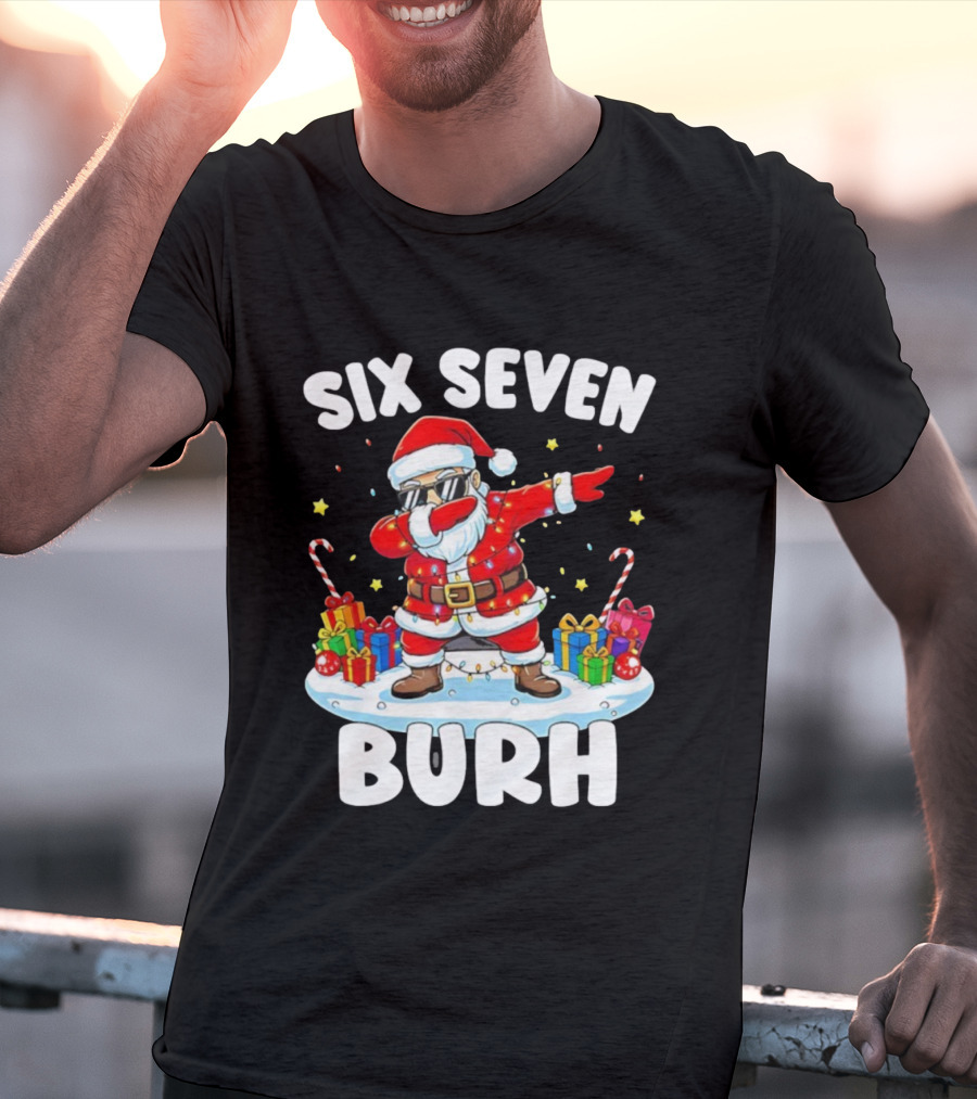 Santa Claus Dabbing Six Seven Burh Christmas Funny T-Shirt