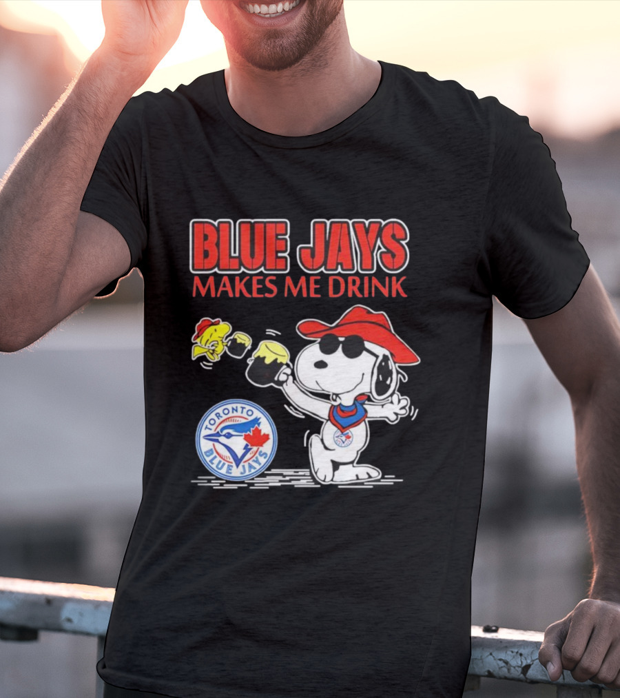 Snoopy Woodstock Cowboys Toronto Blue Jays Makes Me Drink T-Shirt