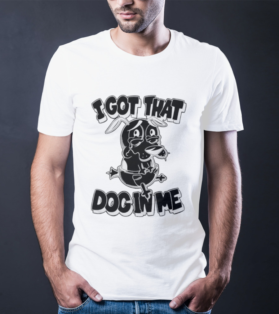 I Got That Dog In Me Crying Dog Cartoon T-Shirt