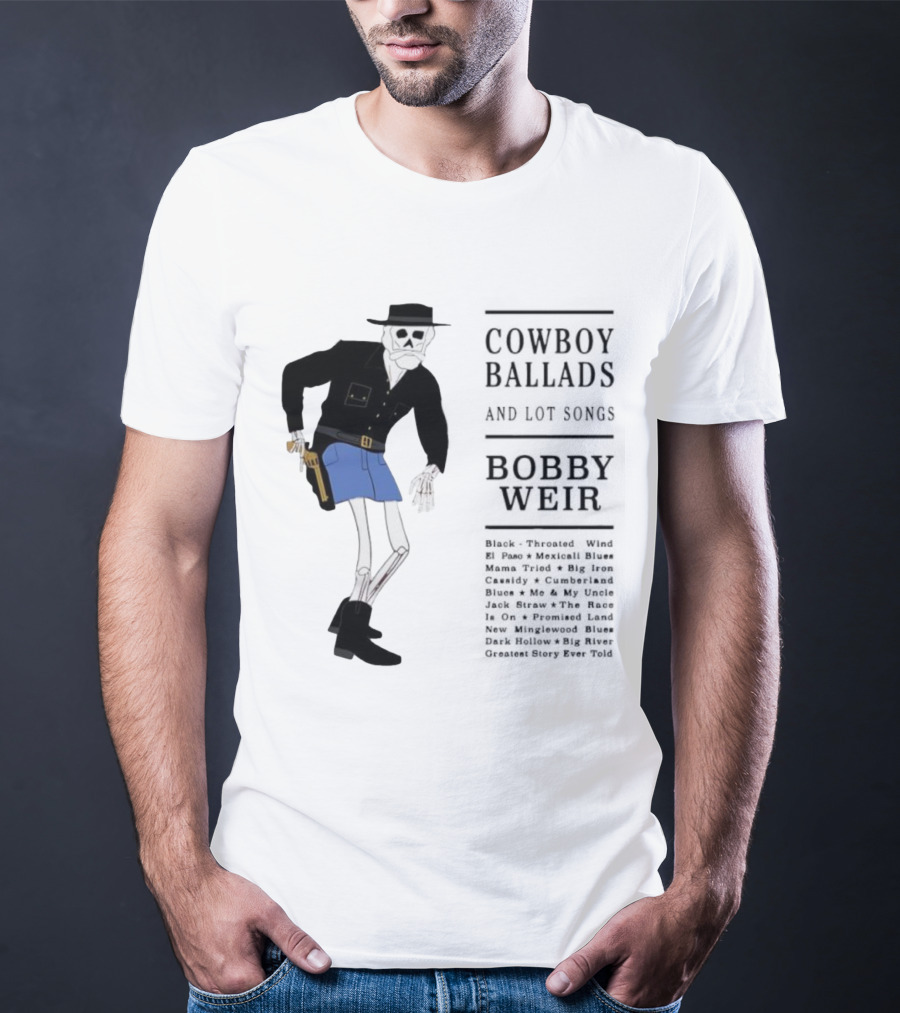 Cowboy Ballads Bobby Weir Skeleton Western Cartoon Style T-Shirt