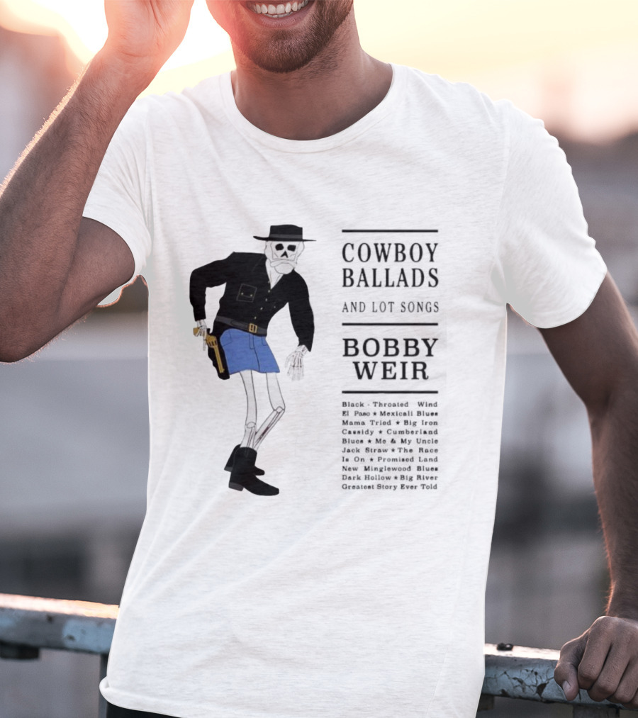 Cowboy Ballads Bobby Weir Skeleton Western Cartoon Style T-Shirt