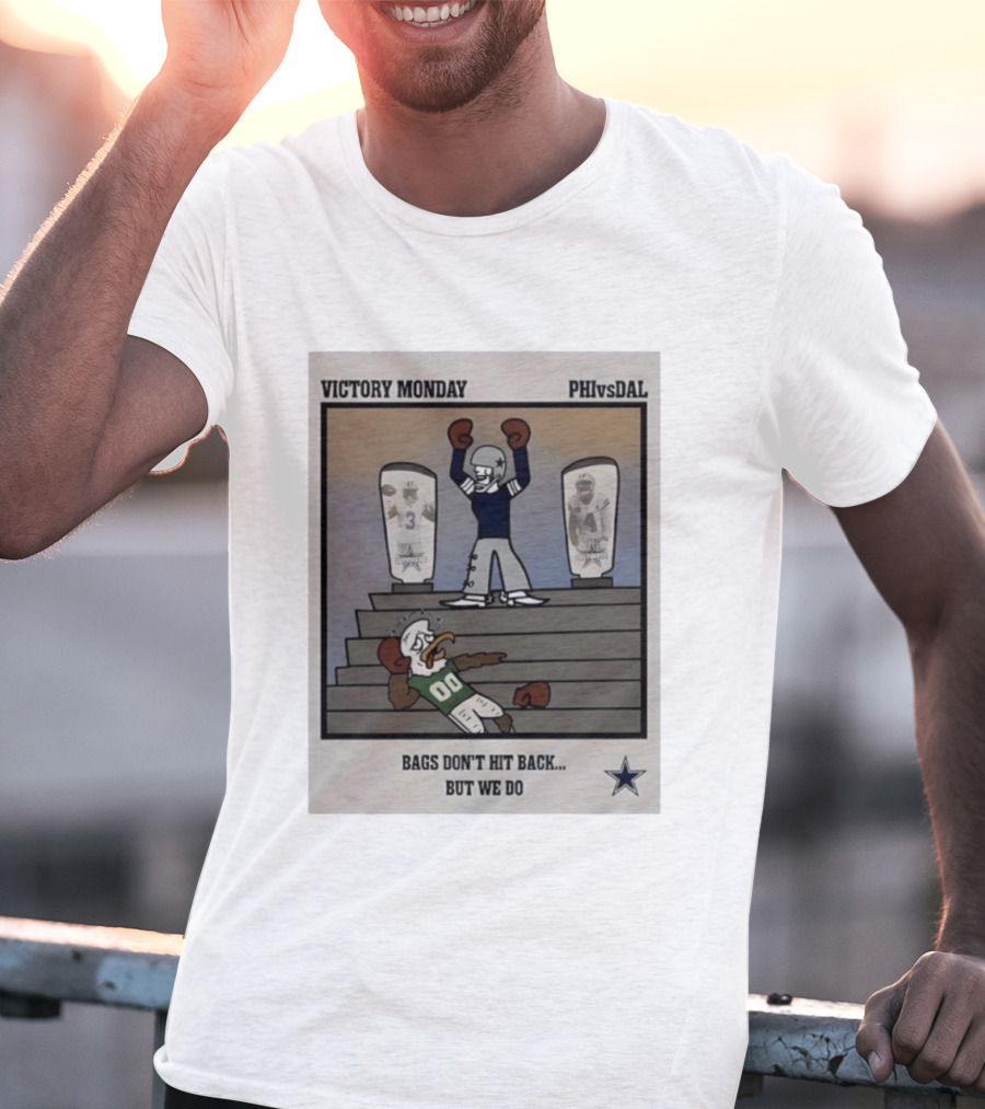 Victory Monday PHIvsDAL Bags Don’t Hit Back But We Do T-Shirt