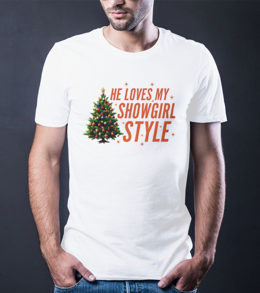 He Loves My Showgirl Style Christmas Tree Humor T-Shirt