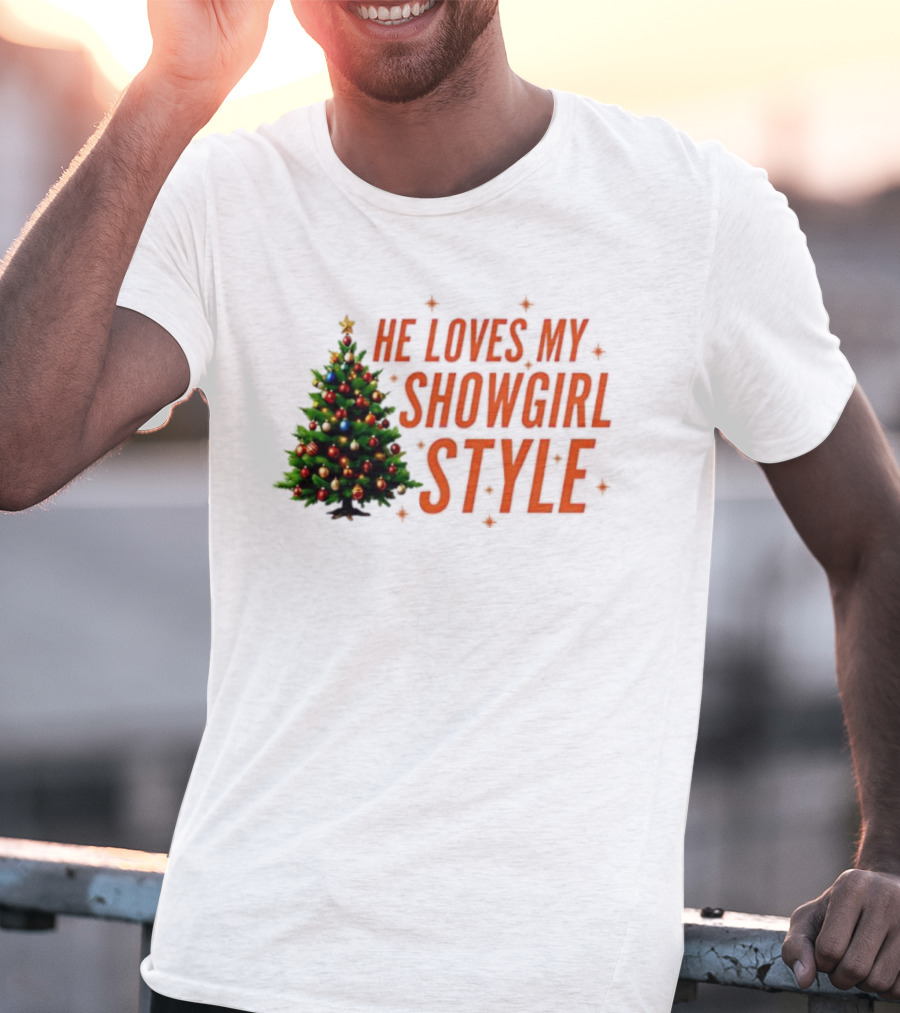 He Loves My Showgirl Style Christmas Tree Humor T-Shirt