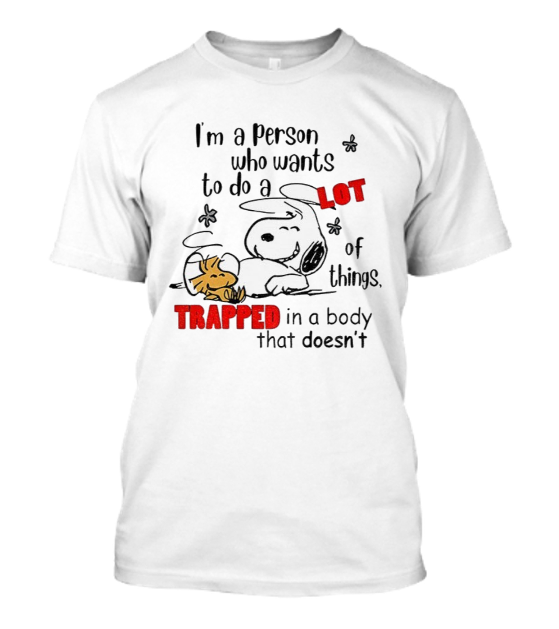 I'm A Person Who Wants To Do A Lot Of Things Trapped With Snoopy And Woodstock T-Shirt