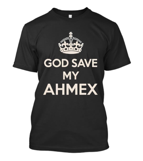 God Save My Ahmex Crown Design T-Shirt