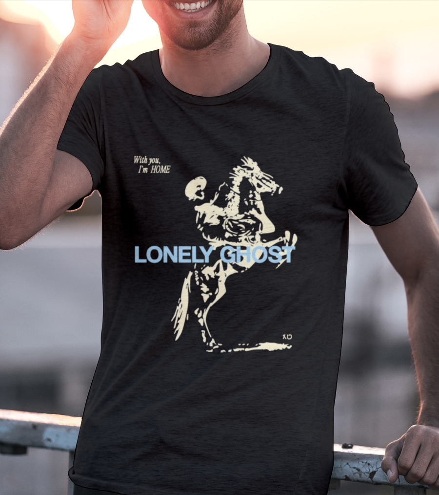 Lonely Ghost With You I'm Home Feel Like Home Comforting Messages T-Shirt