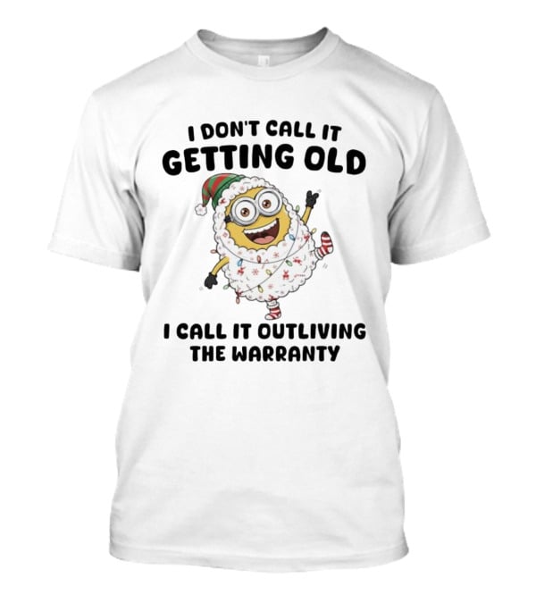 Minion Wrapped In Christmas Lights Santa Outfit I Don’t Call It Getting Old Outliving The Warranty T-Shirt