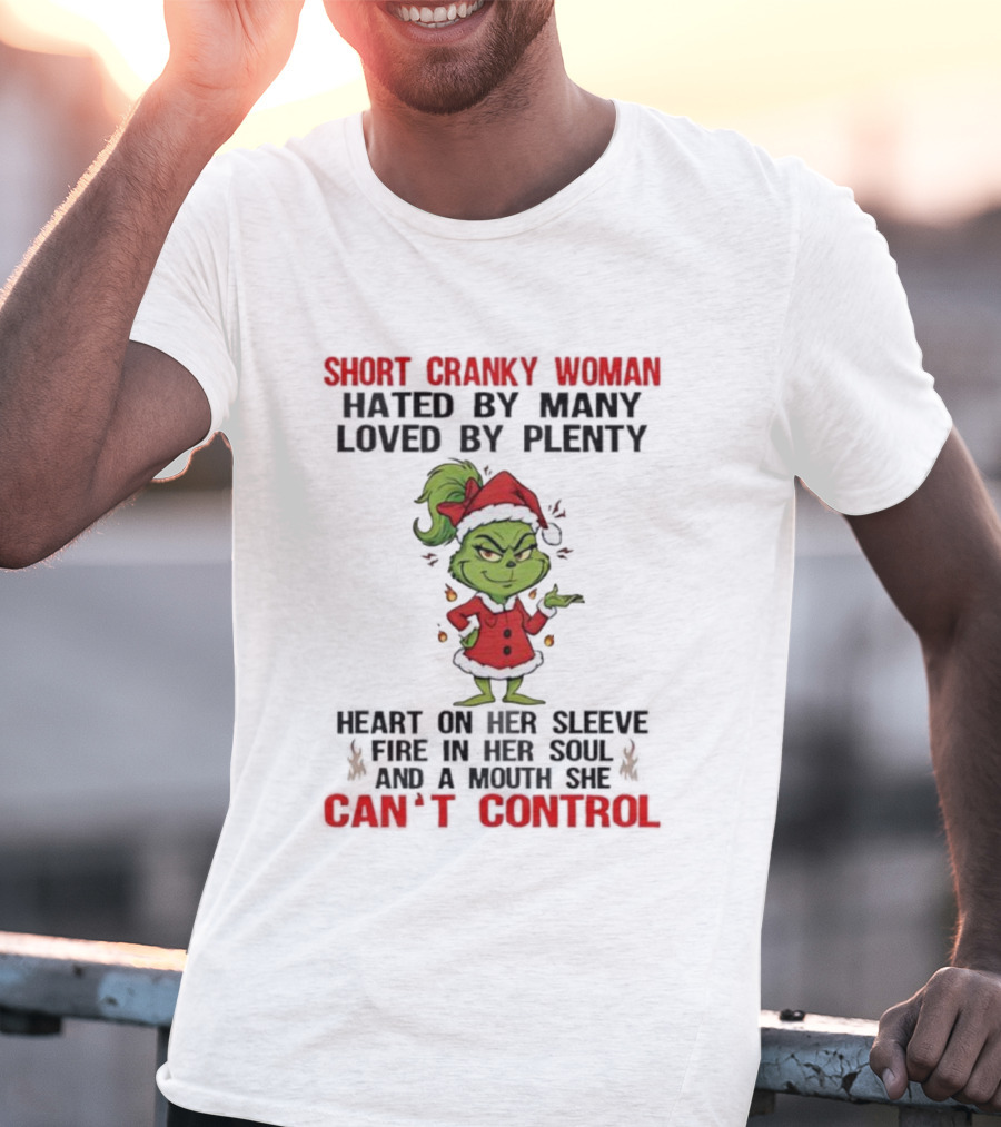Short Cranky Woman Grinch Santa Can’t Control Christmas Humor T-Shirt