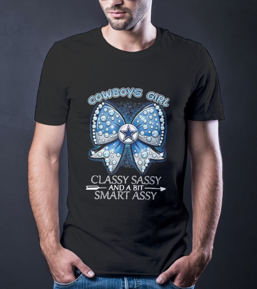 Cowboys Girl Classy Sassy And A Bit Smart Assy Bow And Star Design T-Shirt
