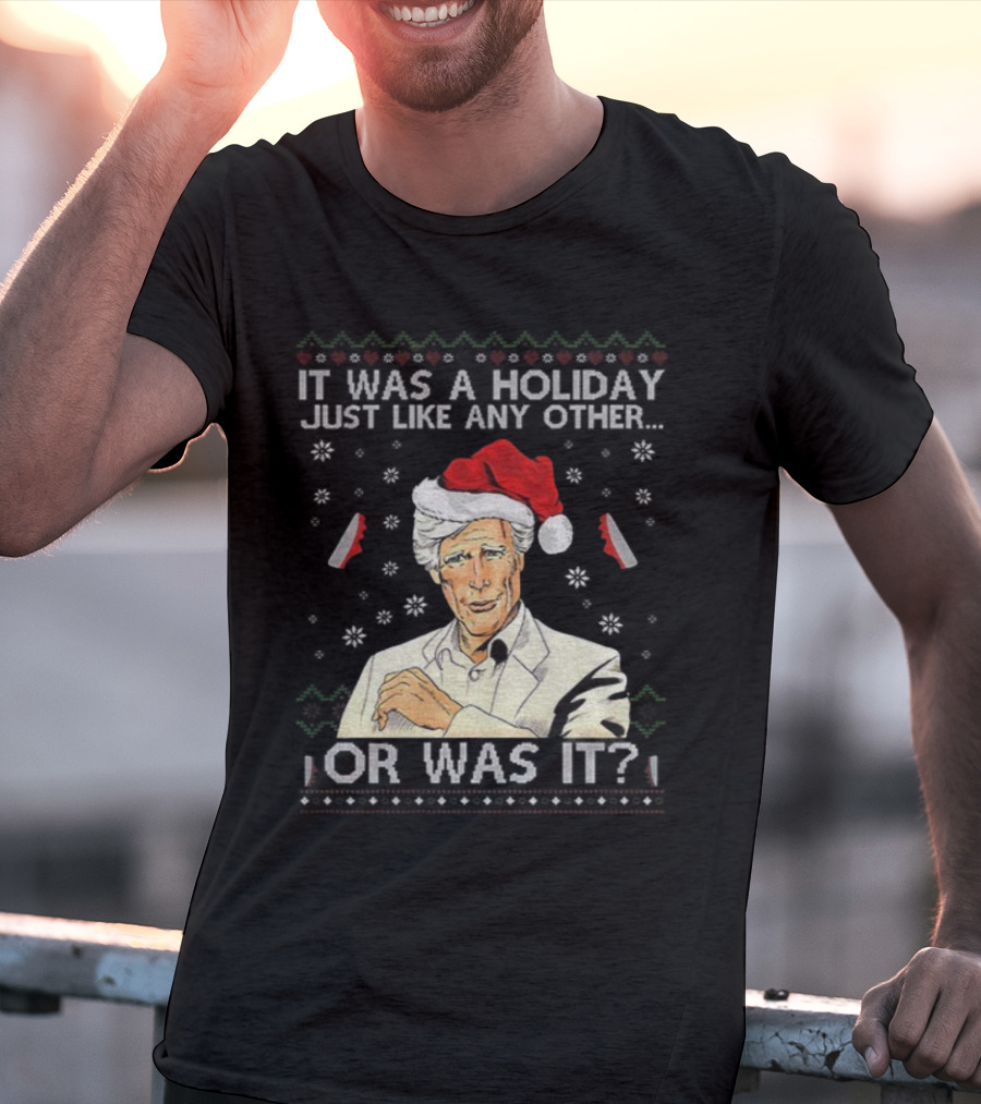 Keith Morrison It Was A Holiday Just Like Any Other Or Was It Merry Christmas Santa Hat Snowflakes T-Shirt