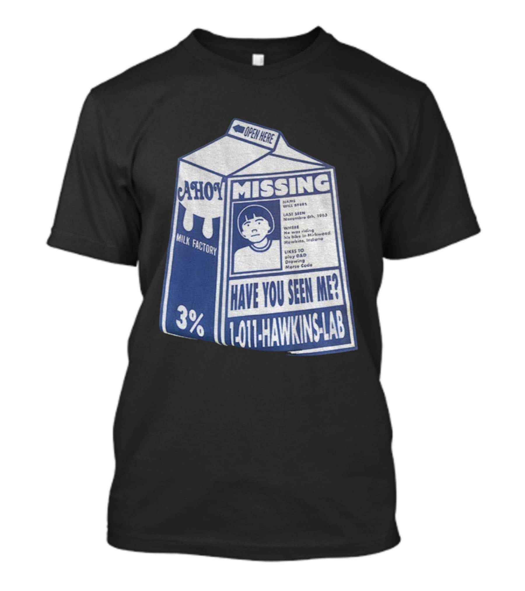 Stranger Things Missing Have You Seen Me 011 Hawkins Lab Ahoy Milk Factory 3 Percent T-Shirt