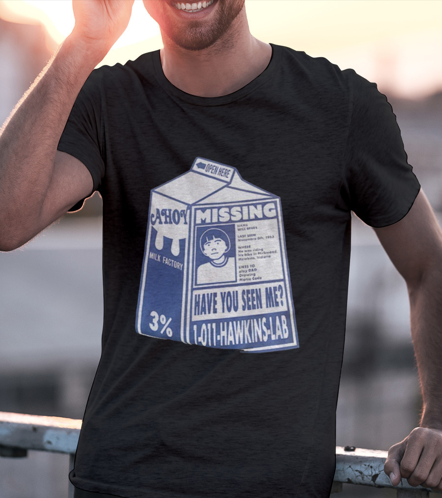 Stranger Things Missing Have You Seen Me 011 Hawkins Lab Ahoy Milk Factory 3 Percent T-Shirt