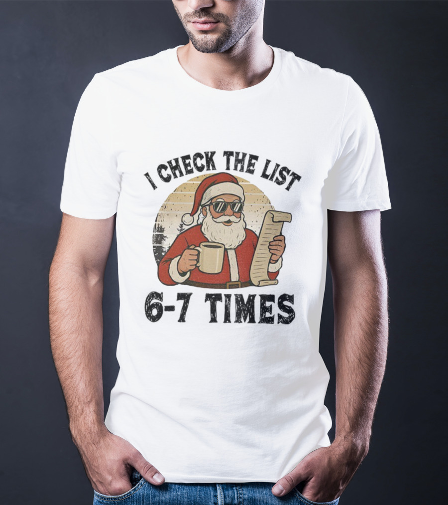 I Check The List 6-7 Times Santa Drinking Coffee Vintage Retro T-Shirt