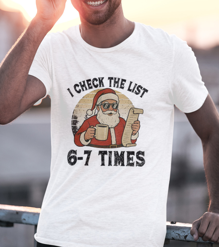 I Check The List 6-7 Times Santa Drinking Coffee Vintage Retro T-Shirt