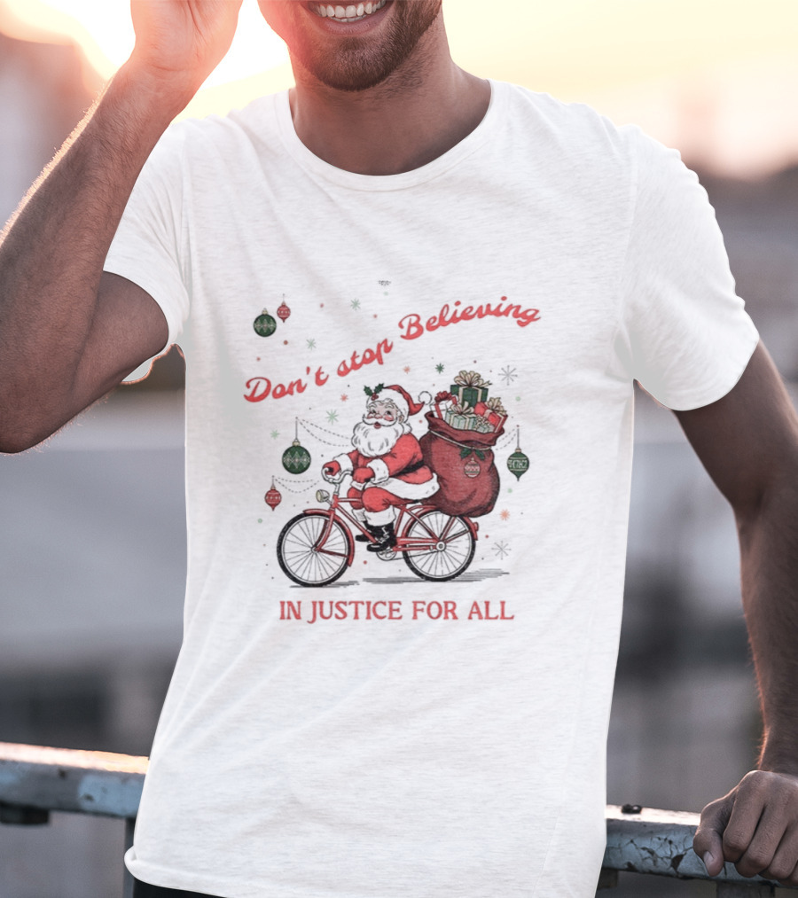 Santa Claus Don't Stop Believing In Justice For All Christmas Bike T-Shirt