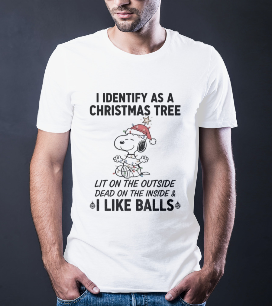 Snoopy Christmas Tree Lit On The Outside Dead On The Inside I Like Balls T-Shirt