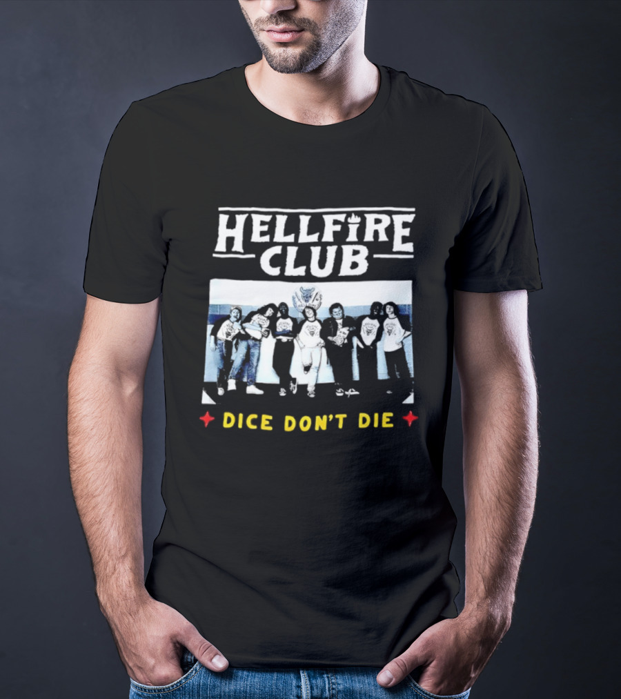 Hellfire Club Dice Don't Die Stranger References T-Shirt