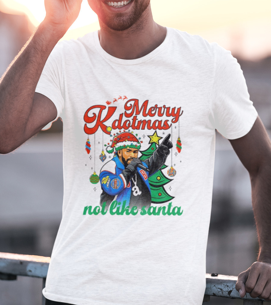 Merry Kdotmas Drake Santa Hat Not Like Santa Christmas T-Shirt