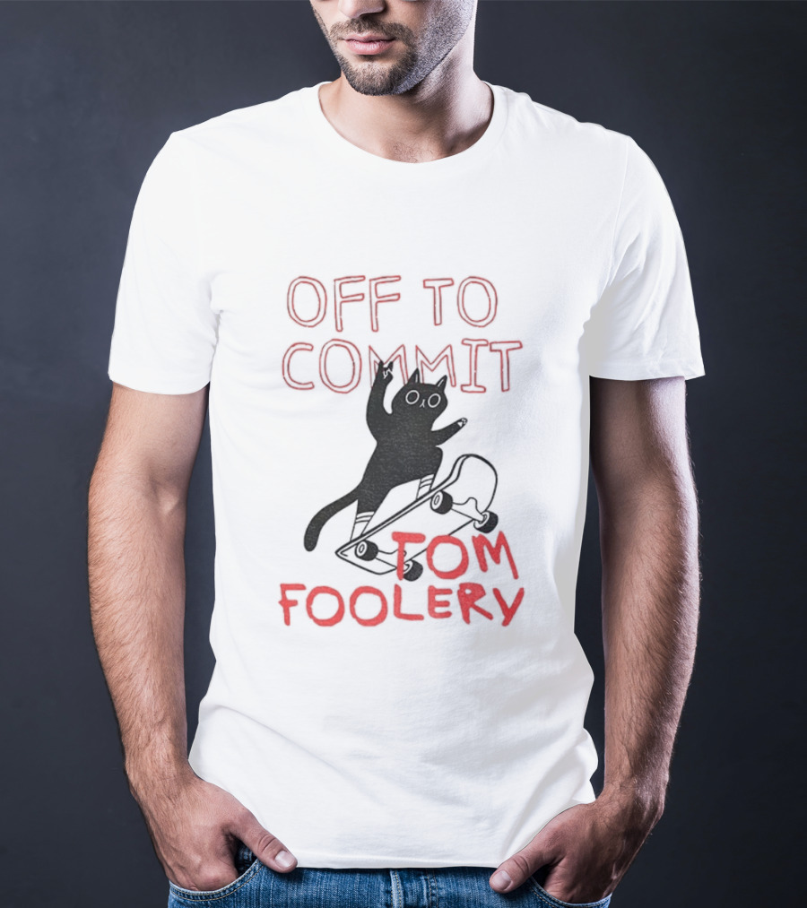 Off To Commit Tomfoolery Cat Mischief T-Shirt