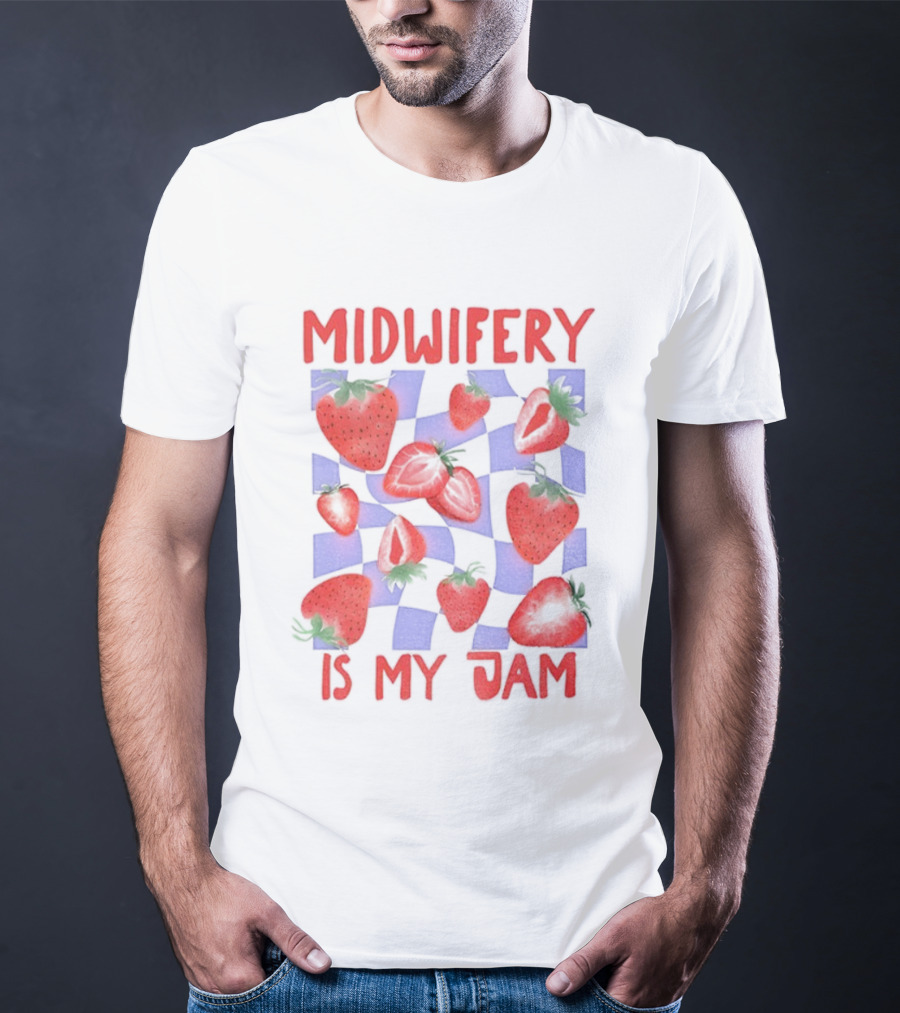 Midwifery Is My Jam Strawberry Pattern T-Shirt