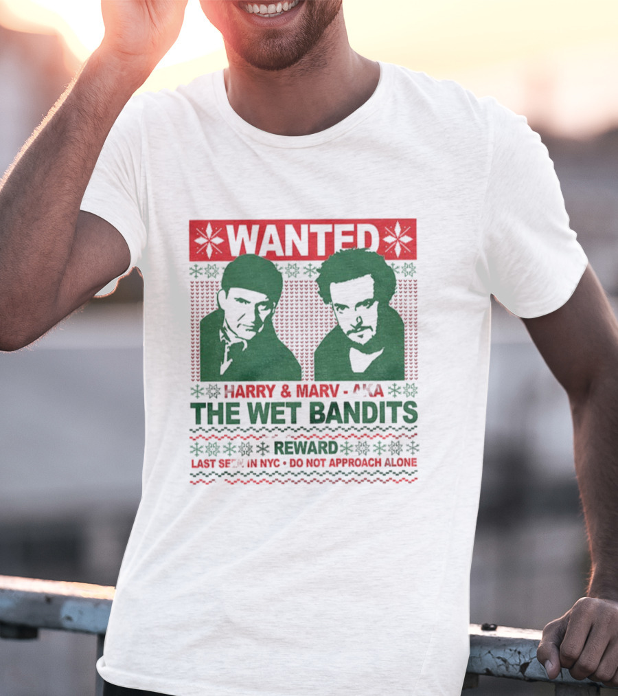 WANTED Harry And Marv AKA The Wet Bandits Reward Last Seen In NYC Do Not Approach Alone T-Shirt