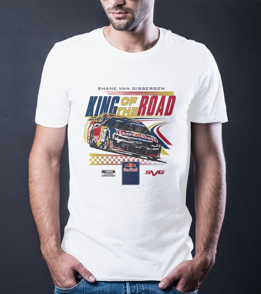 Shane Van Gisbergen King Of The Road Red Bull Sonoma Raceway Victory Trackhouse Racing 88 T-Shirt
