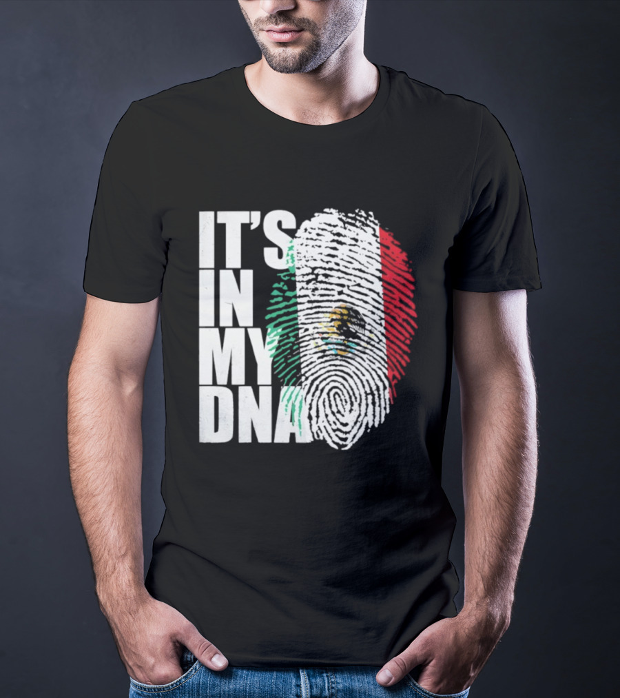 It's In My DNA Mexican Flag Fingerprint T-Shirt