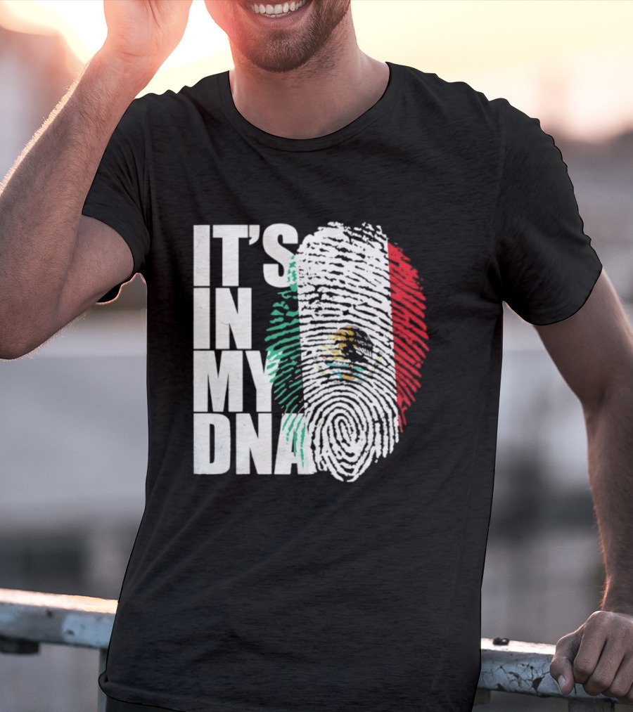 It's In My DNA Mexican Flag Fingerprint T-Shirt