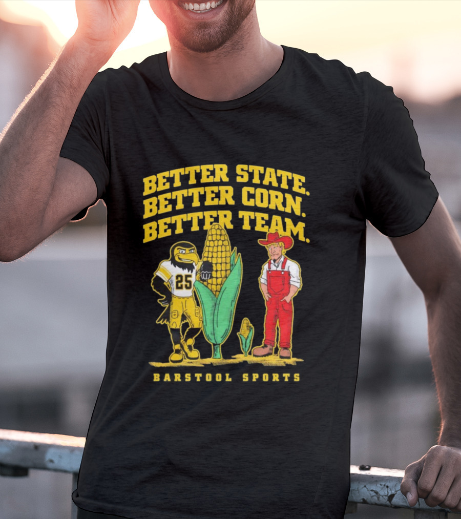 Better State Better Corn Better Team Iowa Hawkeyes Herky And Farmer T-Shirt