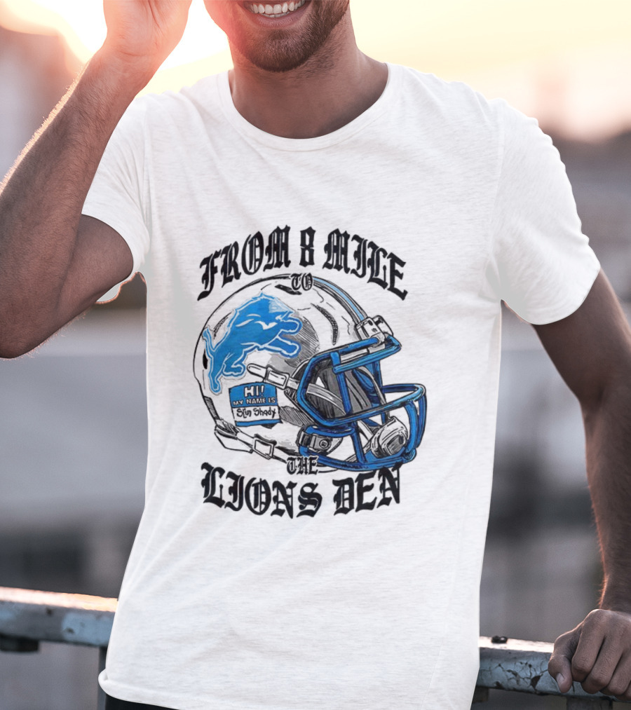 Detroit Lions From 8 Mile To The Lions Den Football Helmet T-Shirt