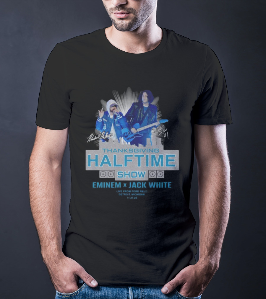 Thanksgiving Halftime Show Eminem Jack White Live Ford Field Signatures T-Shirt