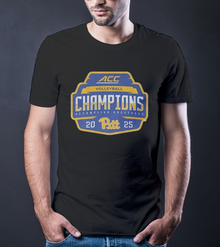 ACC Volleyball Champions Pitt Panthers Accomplish Greatness 2025 T-Shirt