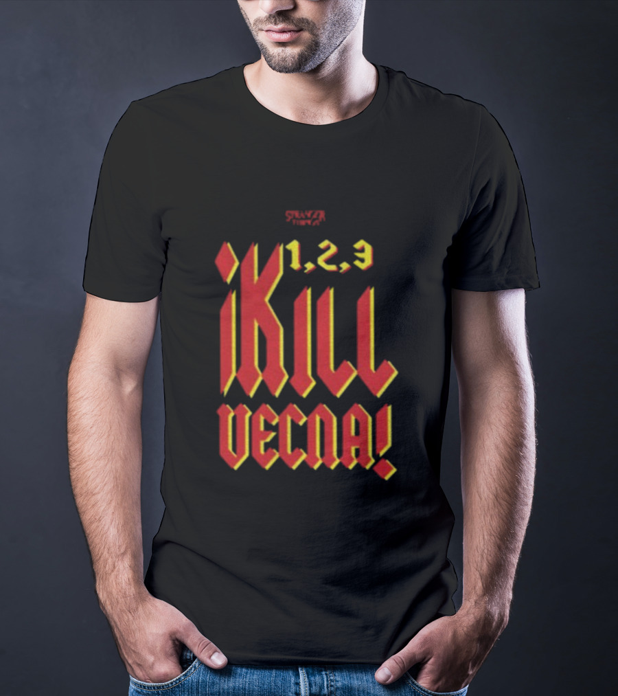 Stranger Things 1 2 3 Kill Vecna T-Shirt