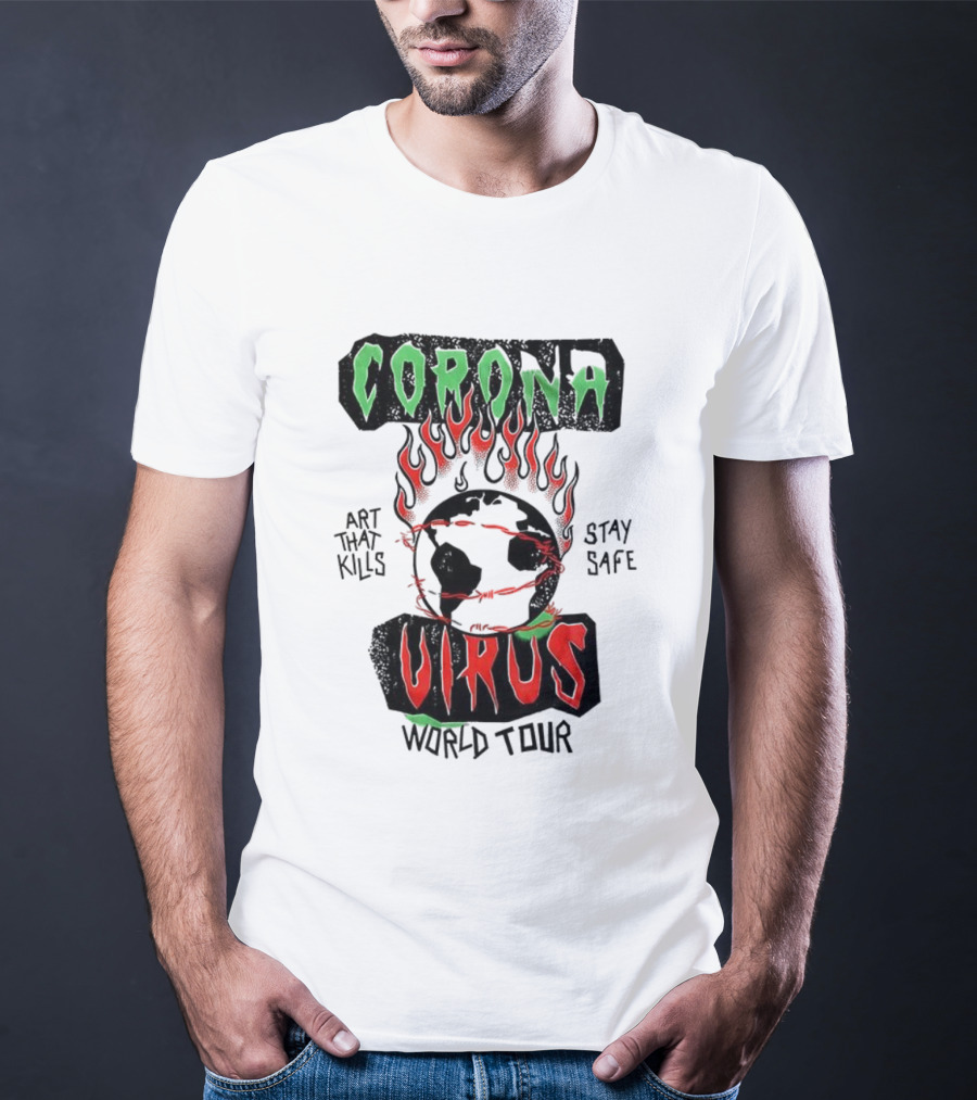 Corona Virus Art That Kills Stay Safe World Tour T-Shirt