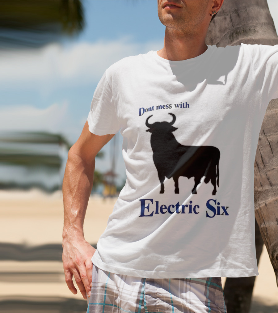 Electric Six Charging Bull Don't Mess With Energy T-Shirt