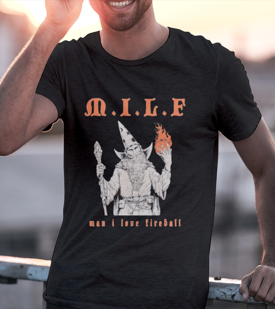M.I.L.F Man I Love Fireball Wizard Holding Fire Fantasy Theme T-Shirt