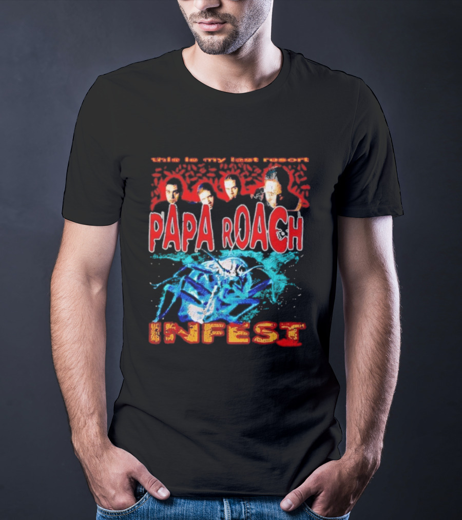 This Is My Last Resort Papa Roach Infest T-Shirt