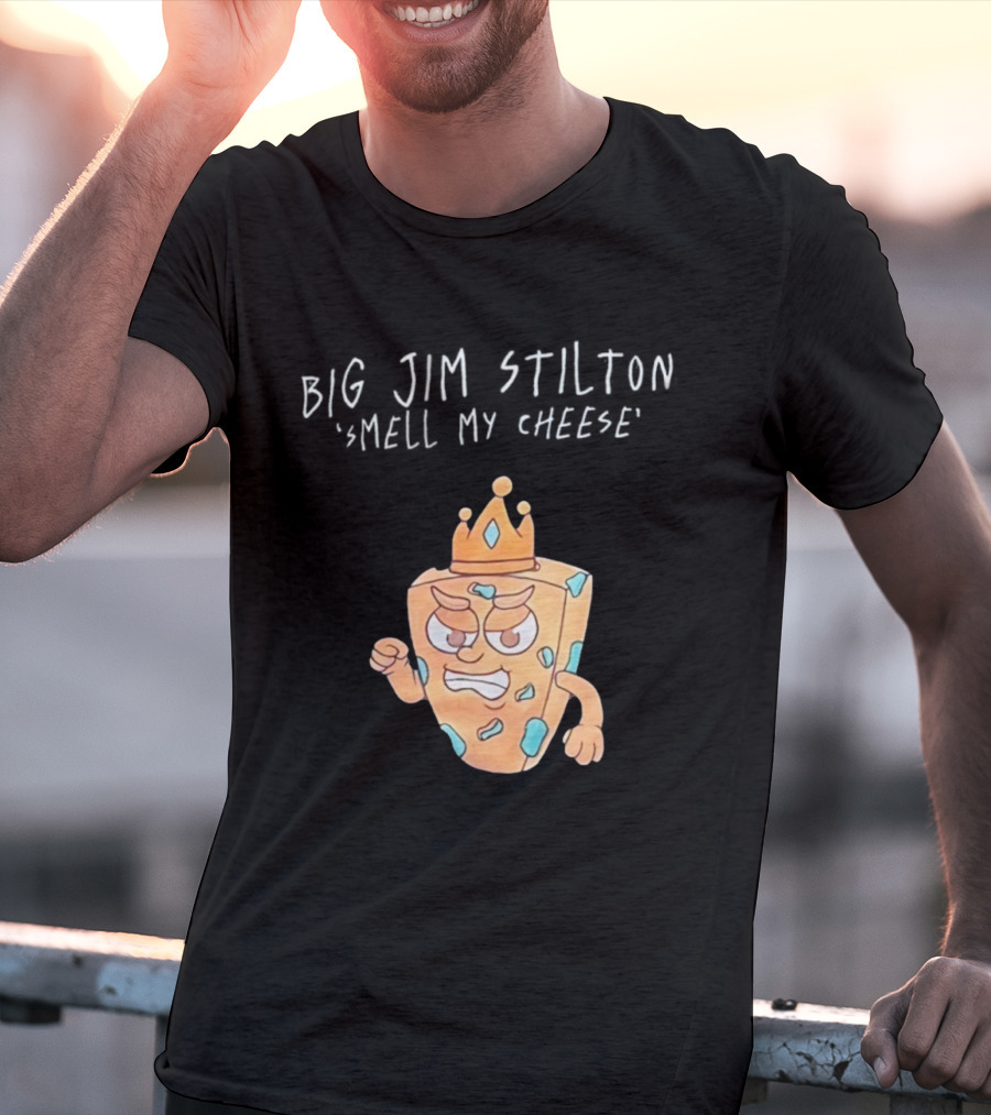 Big Jim Stilton Smell My Cheese Cartoon Crown Character T-Shirt