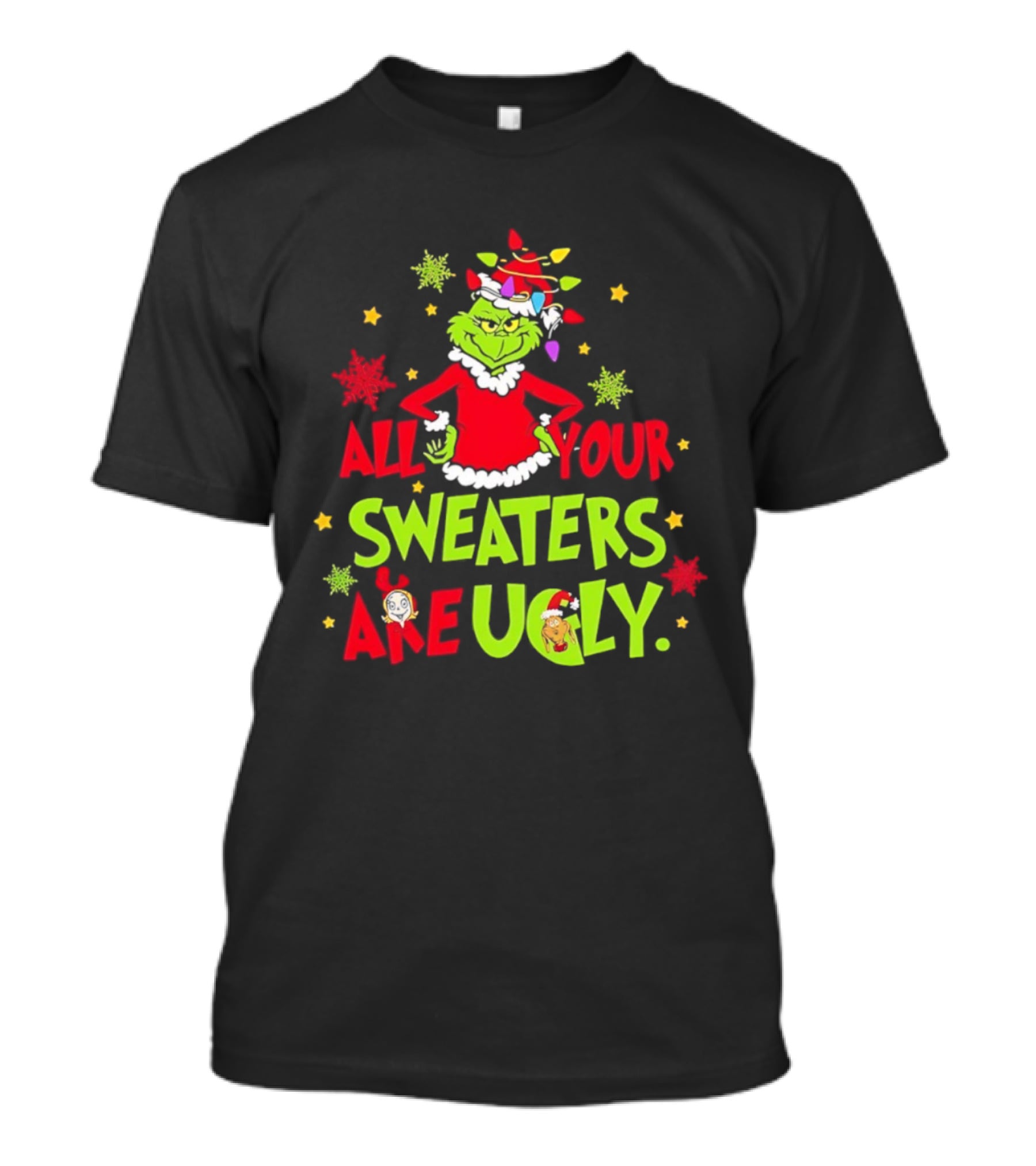 Grinch All Your Sweaters Are Ugly Christmas Lights Hat T-Shirt