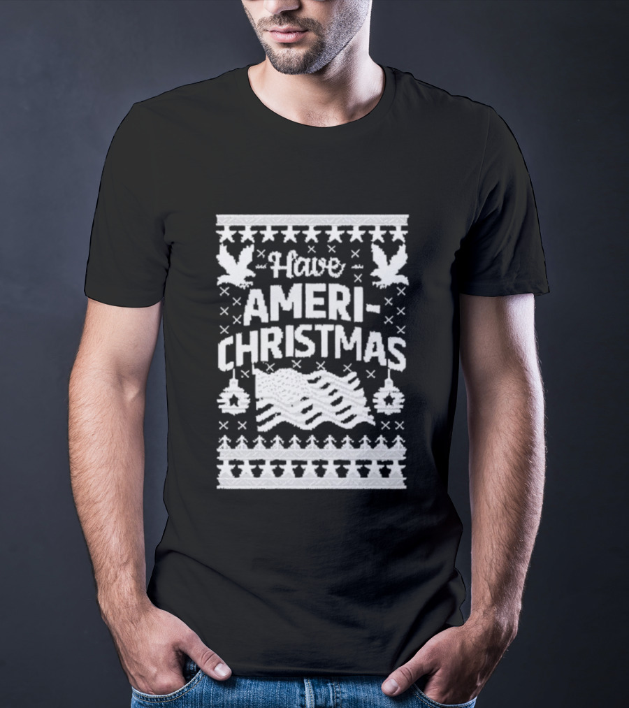 Have Ameri-Christmas Patriotic Holiday Season Festive Decorations T-Shirt