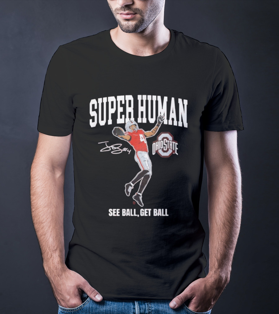 Superhuman Ohio State Football See Ball Get Ball T-Shirt