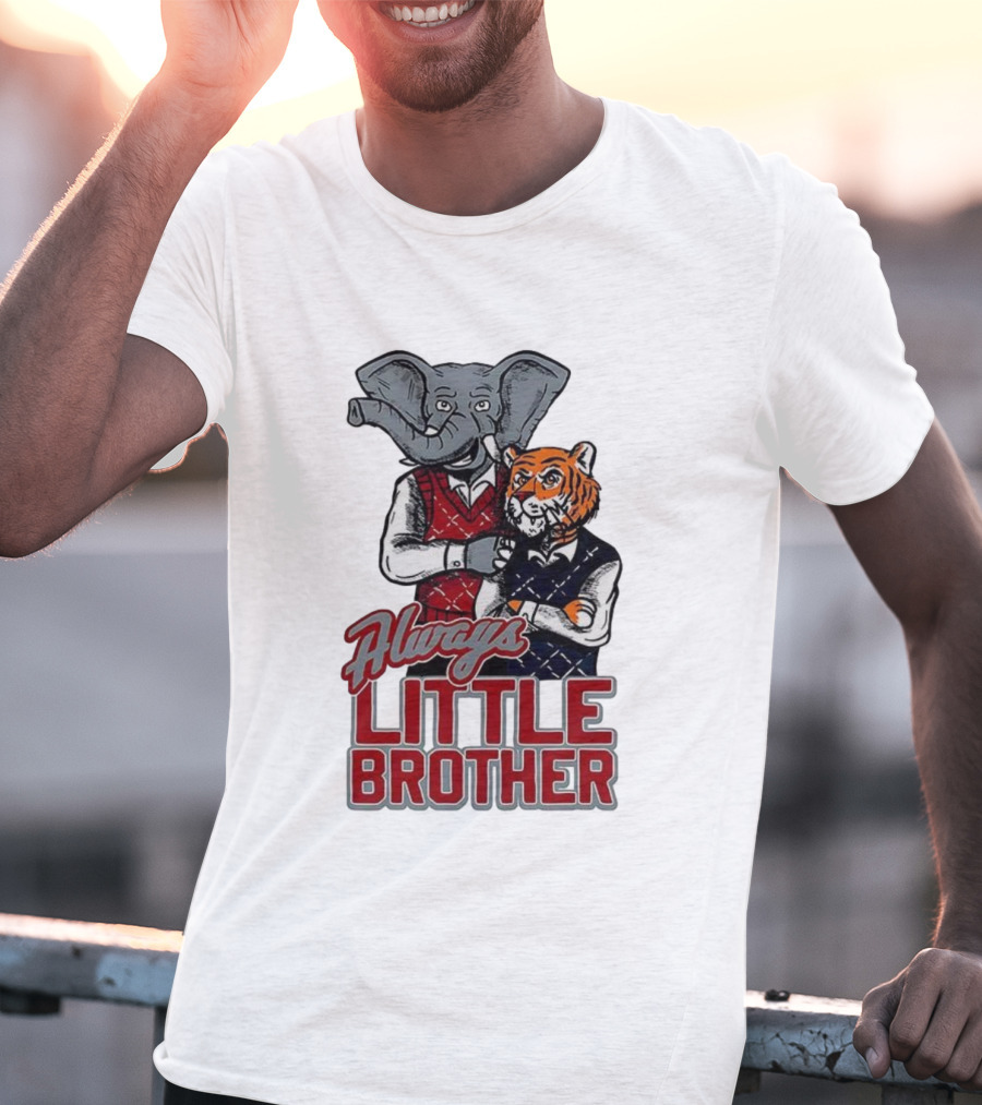 Alabama Crimson Tide Elephant Vs Auburn Tigers Always Little Brother T-Shirt