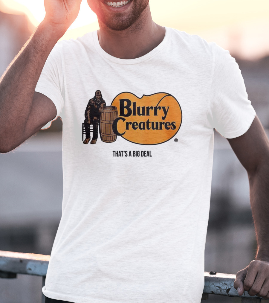 Blurry Creatures Bigfoot Barrel Mashup That's A Big Deal T-Shirt