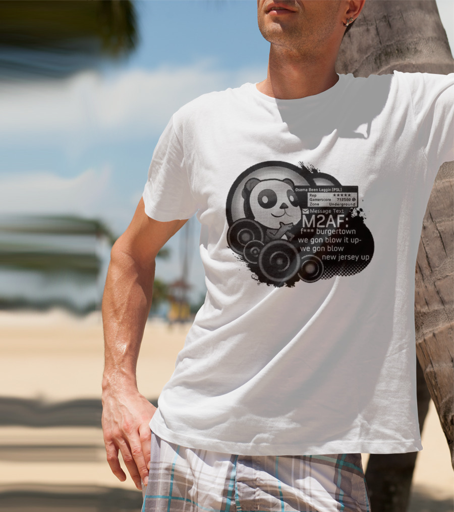 M2AF Panda Osama Been Laggin Burgetown Message New Jersey Underground Gamerscore T-Shirt