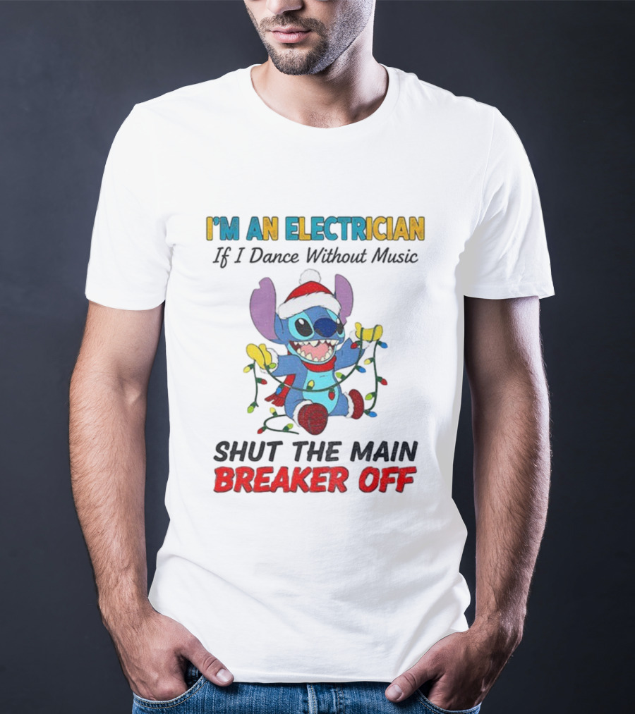 I'm An Electrician Stitch Santa Shut The Main Breaker Off Christmas T-Shirt