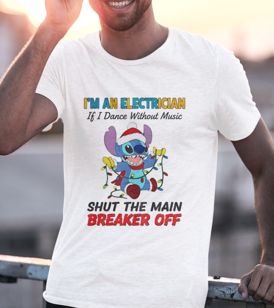 I'm An Electrician Stitch Santa Shut The Main Breaker Off Christmas T-Shirt